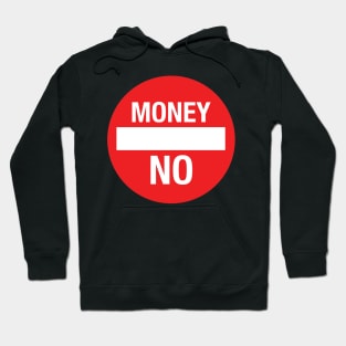 Money No - Do Not Enter Hoodie